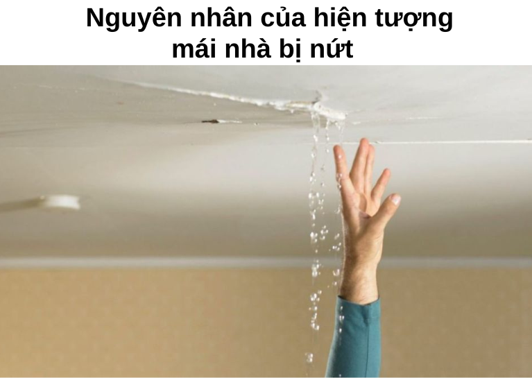 Nguyên nhân của hiện tượng mái nhà bị nứt