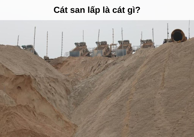 Cát san lấp là cát gì?