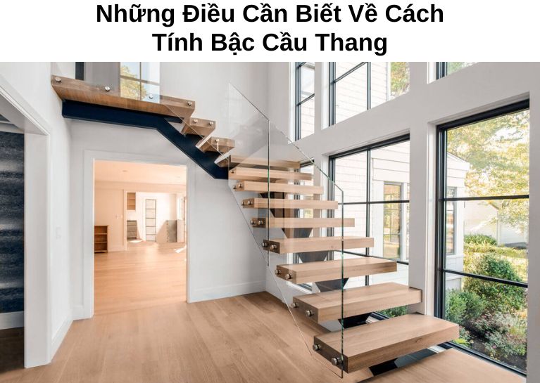 Những Điều Cần Biết Về Cách Tính Bậc Cầu Thang