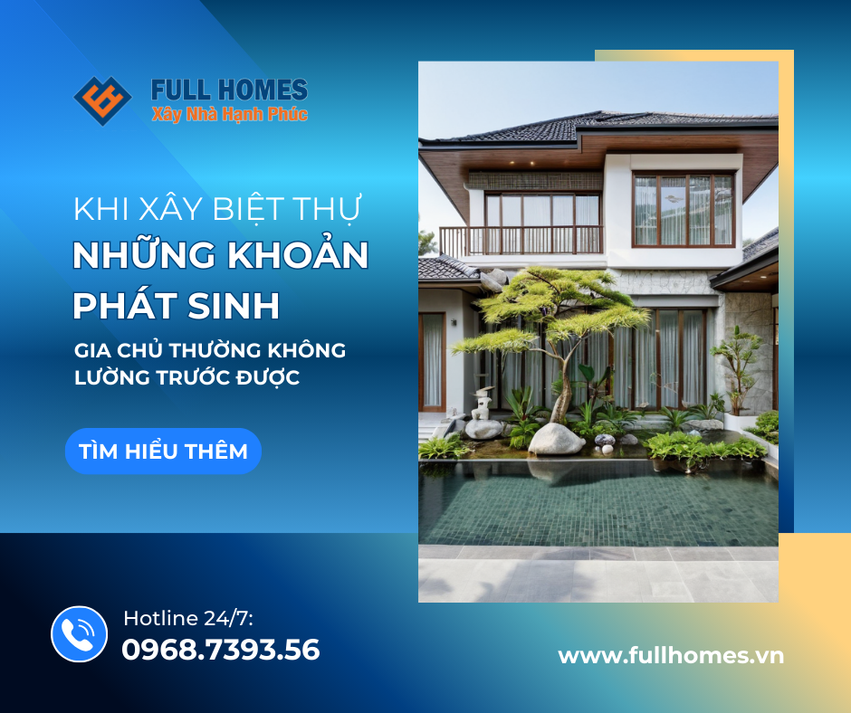 Những khoản phát sinh gia chủ thường không lường trước khi xây biệt thự