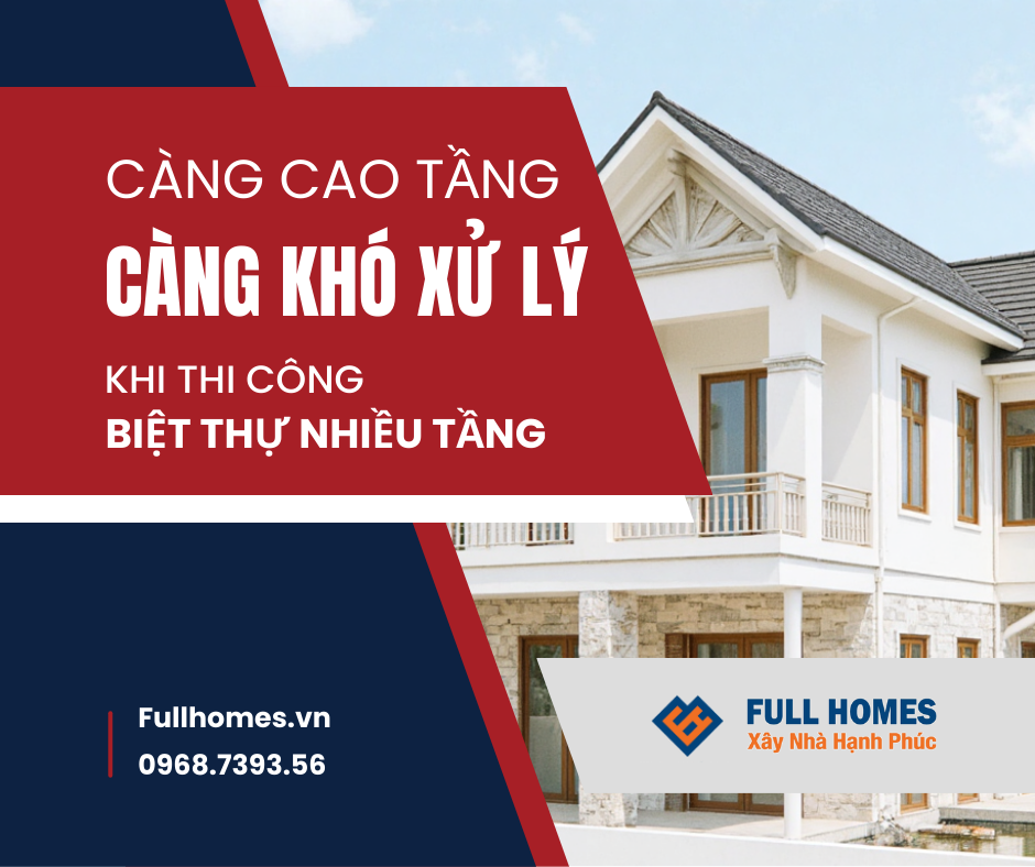 Xây biệt thự nhiều tầng – Càng cao tầng, càng không được phép sai