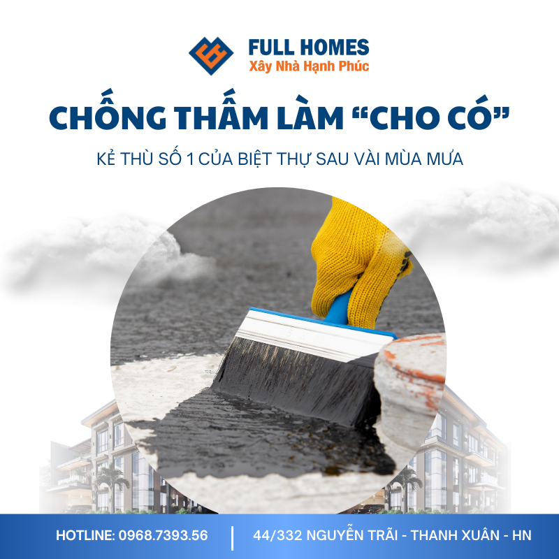 Chống thấm làm “cho có” – Kẻ thù số 1 của biệt thự sau vài mùa mưa