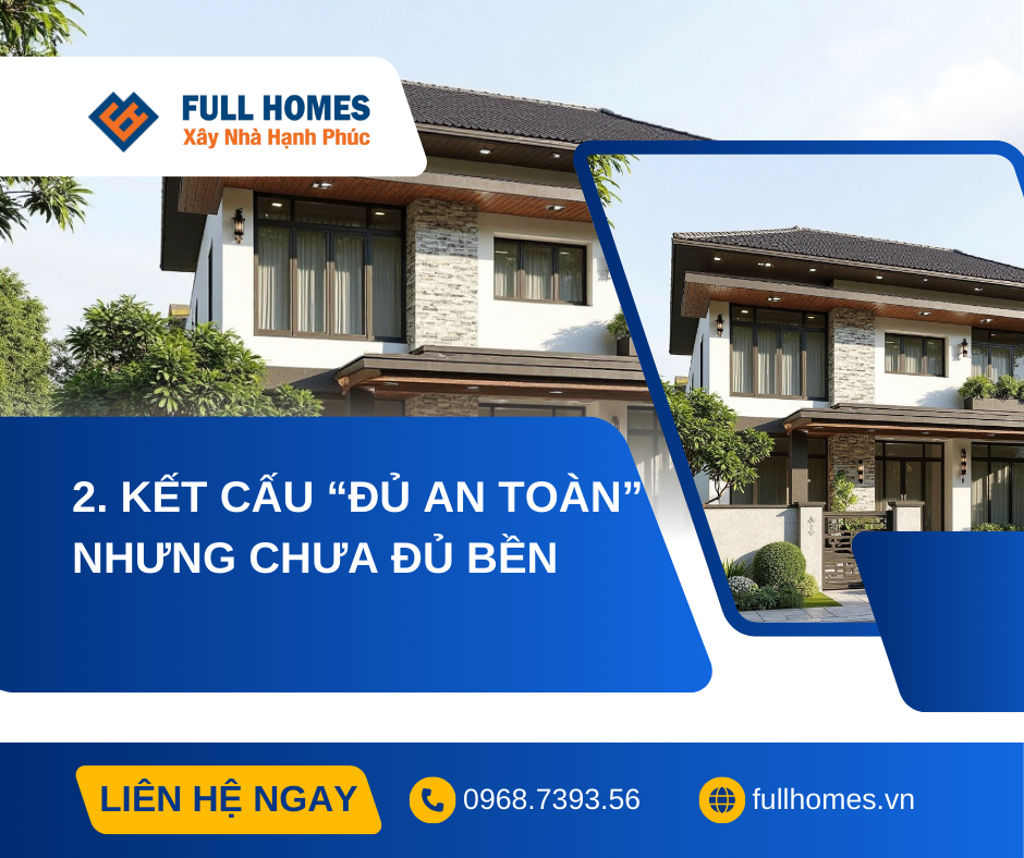Kết cấu “đủ an toàn” nhưng chưa đủ bền lâu